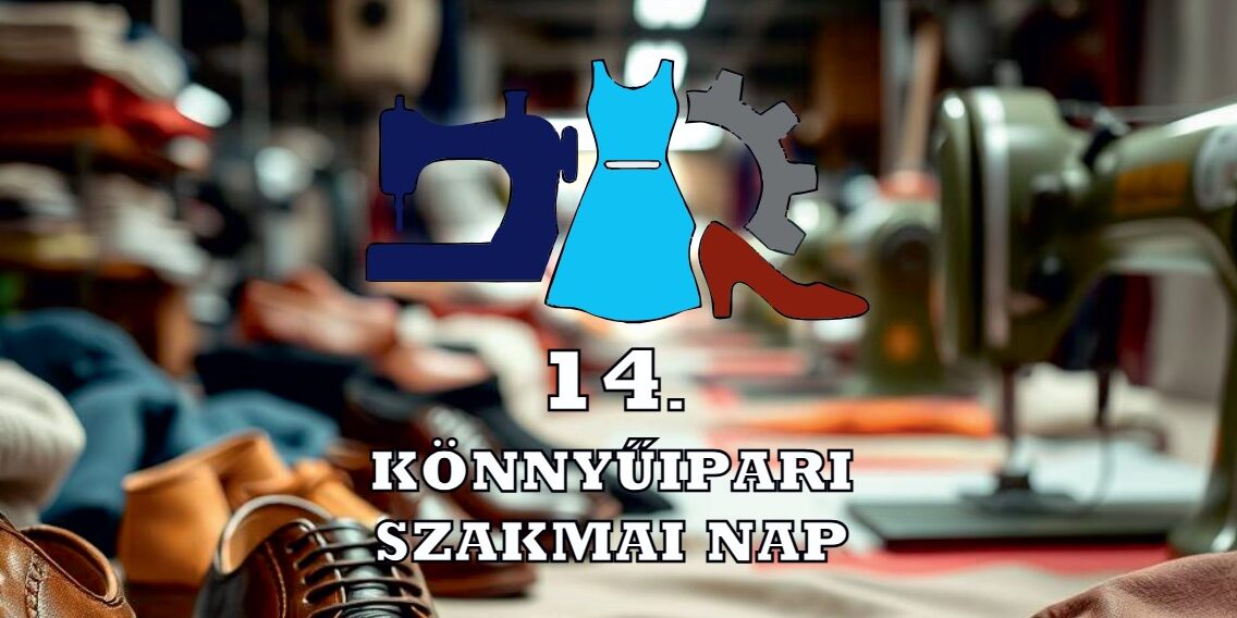 Könnyűipari Szakmai Nap 2025.09.17.